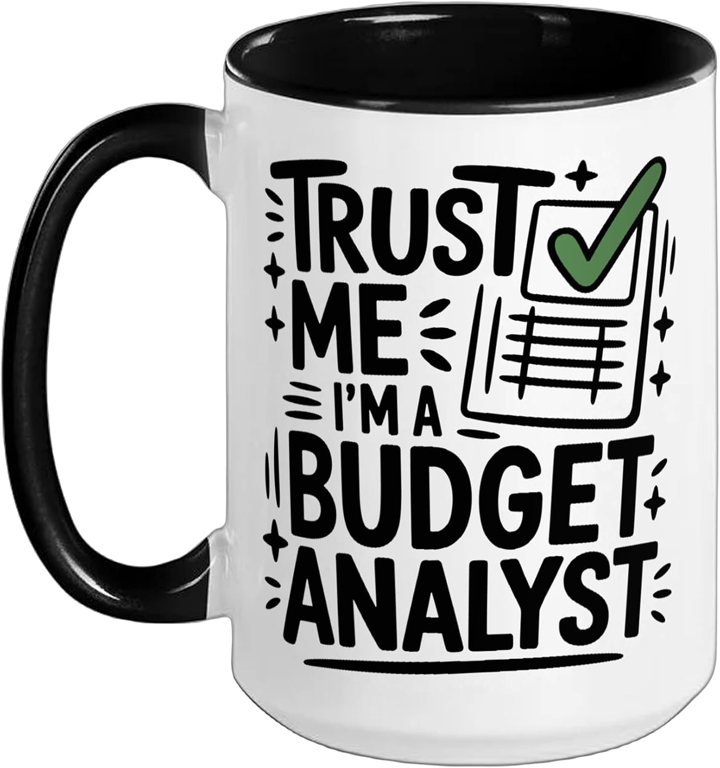 Trust Me I'm A Budget Analyst, Finance Accounting Ceramic Mug, Black/White, 15oz