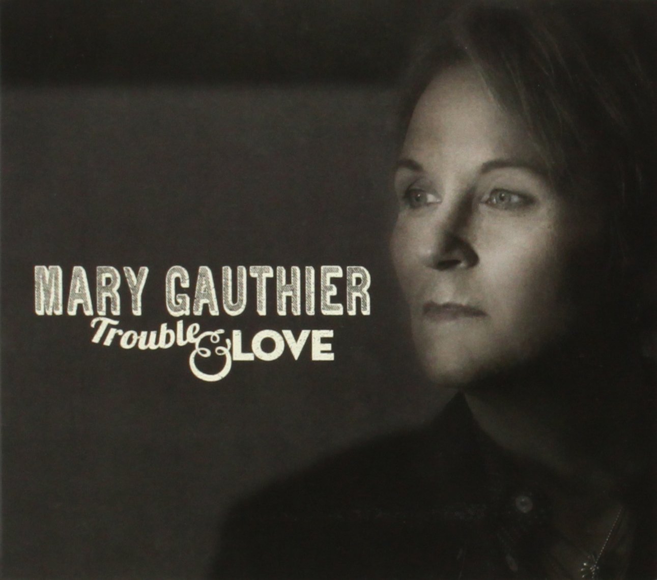Trouble & Love [Audio CD] Gauthier, Mary