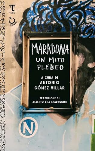 Maradona, un mito plebeo