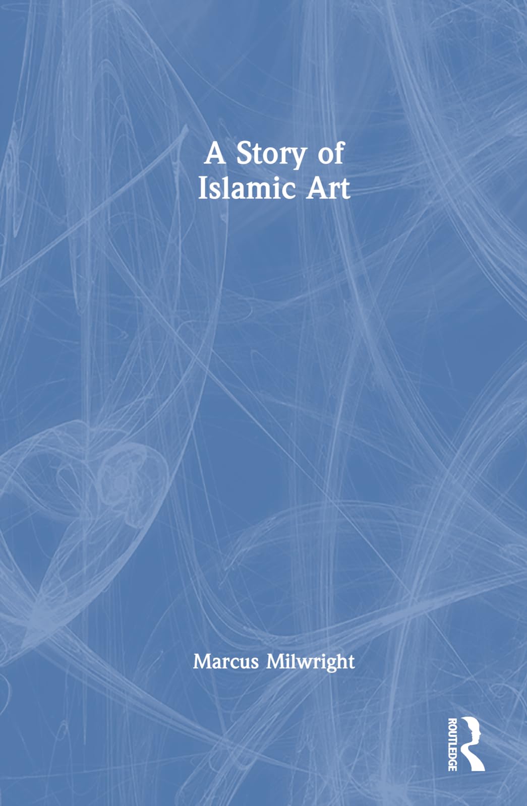 A Story of Islamic Art : l'anthologie illustrée des chefs-d'œuvre calligraphiques