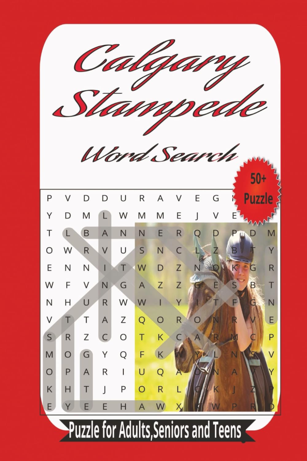 Calgary Stampede Word Search: word search puzzle for Adults, Senior and Teens. 50+ puzzle, more then 700 words