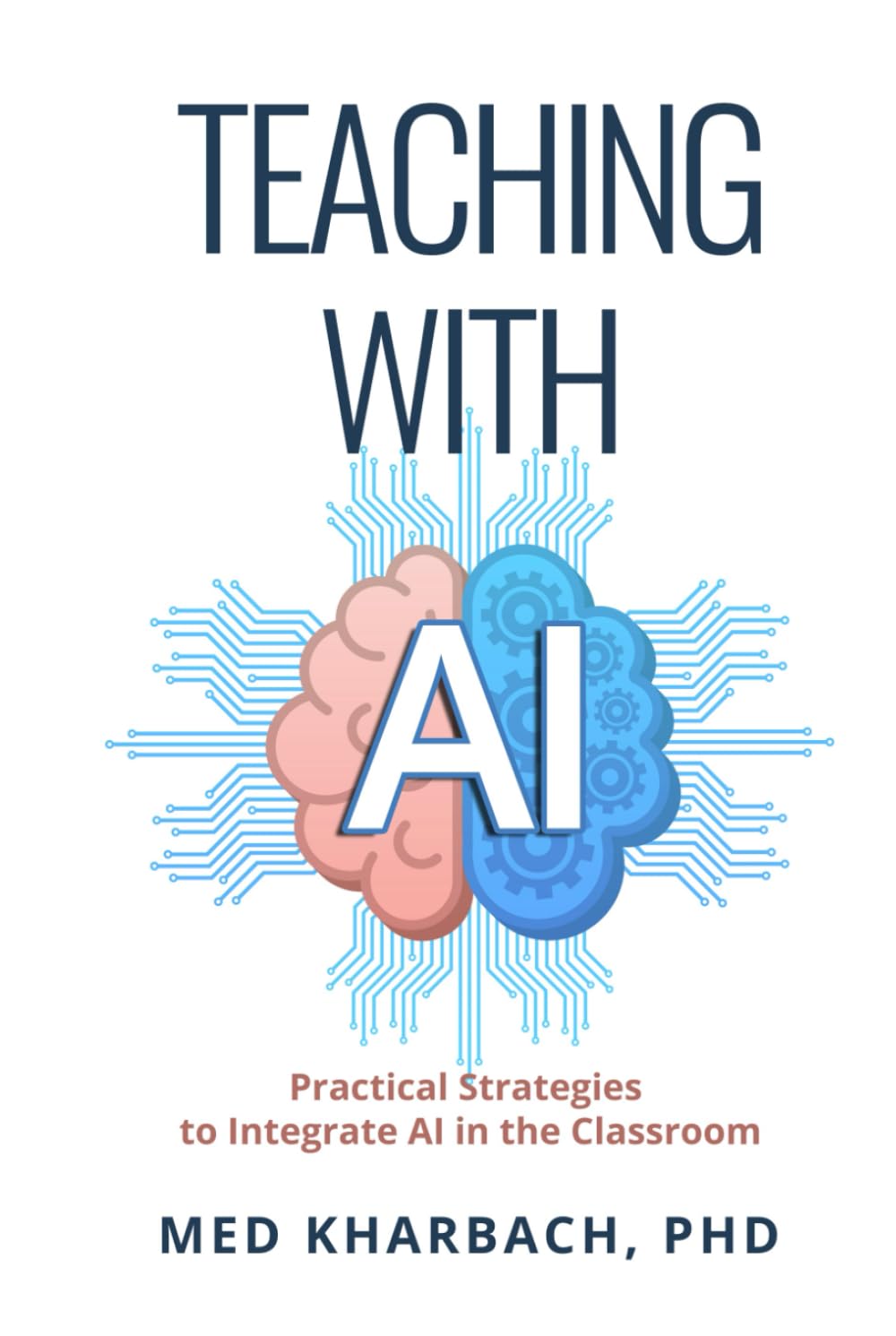 Teaching with AI: Practical Strategies to Integrate AI in the Classroom