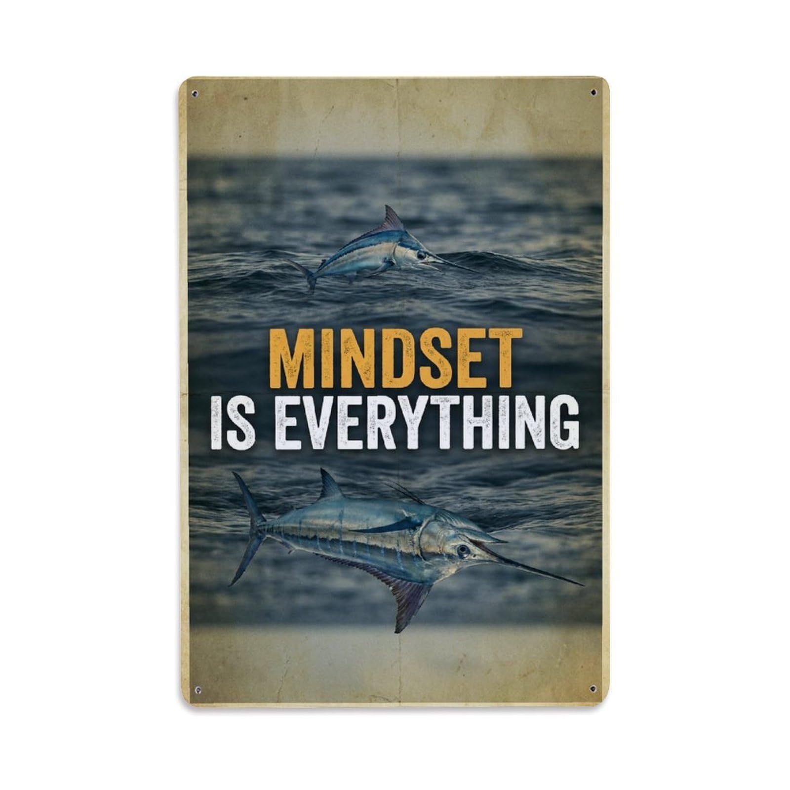 Metal Tin Sign Mindset Is Everything Marlin Animal Motivation Quote