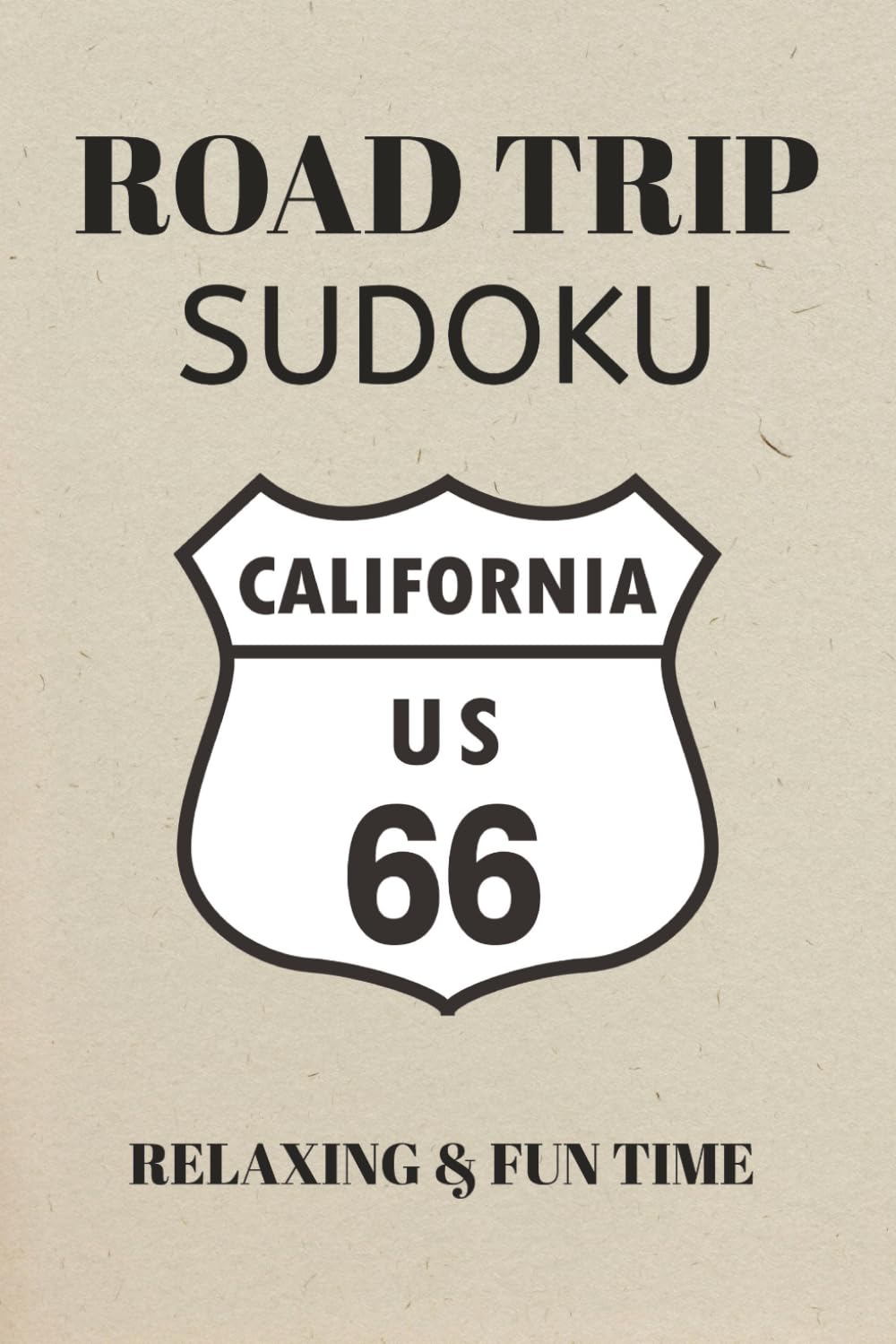 ROAD TRIP Sudoku Puzzle Book: Sudoku Puzzles for Road Trips / Help against Boredom and Relax / 6x9 Inches , 110 Pages / 50+ Puzzles / Solutions included