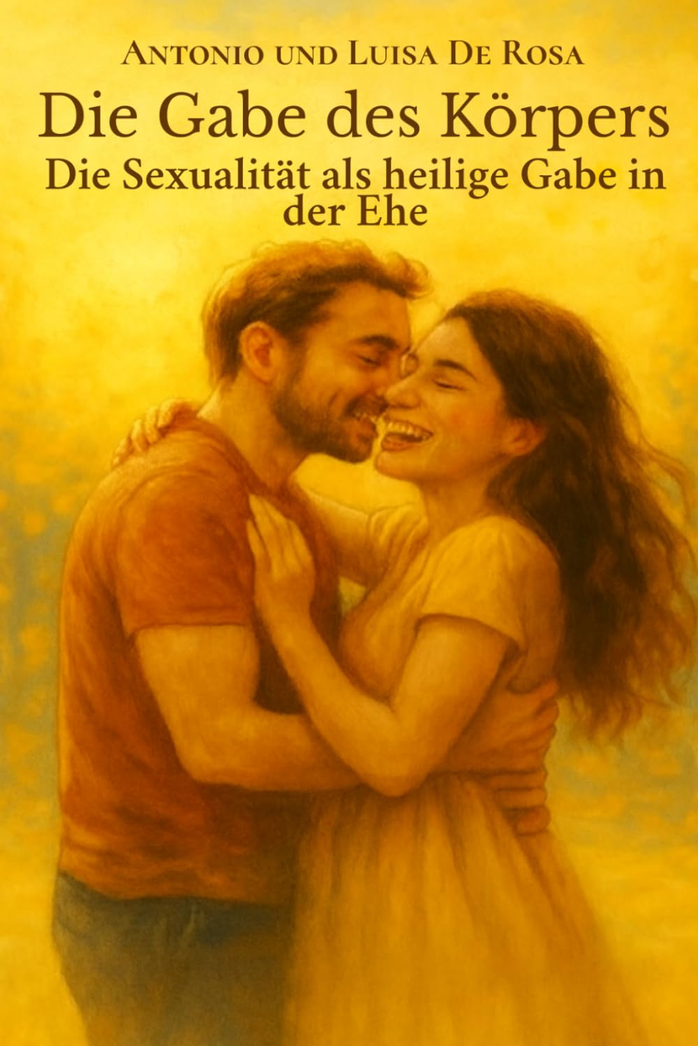 Die Gabe des Körpers: Die Sexualität als heilige Gabe in der Ehe
