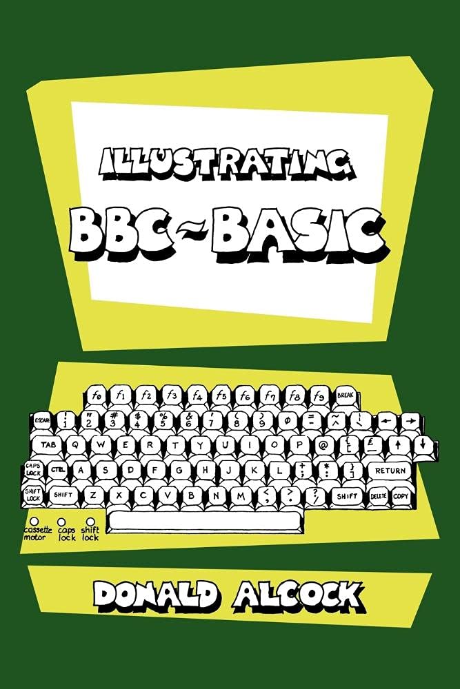 Illustrating BBC Basic Alcock Paperback Cambridge University Press 9780521314954