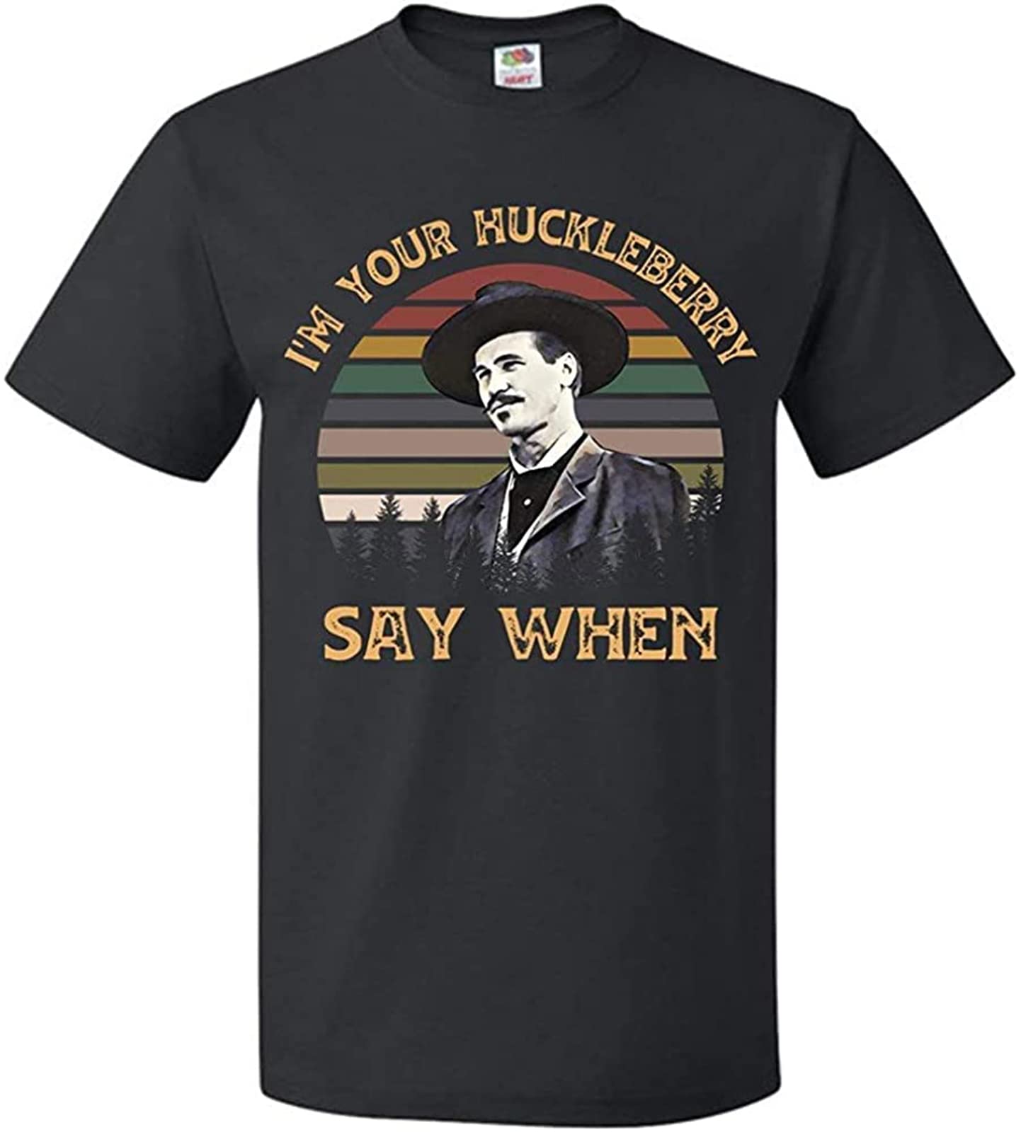 Unisex I'm Your Huckleberry Say When Gift Tee Shirts T-Shirt Doc Holiday Tombstone Black L
