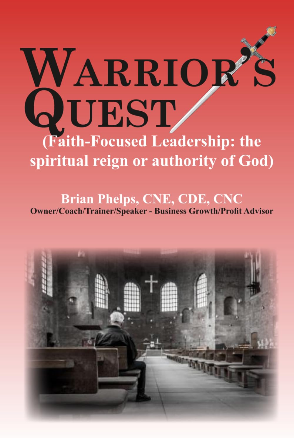 Warrior's Quest: Faith-Focused Leadership