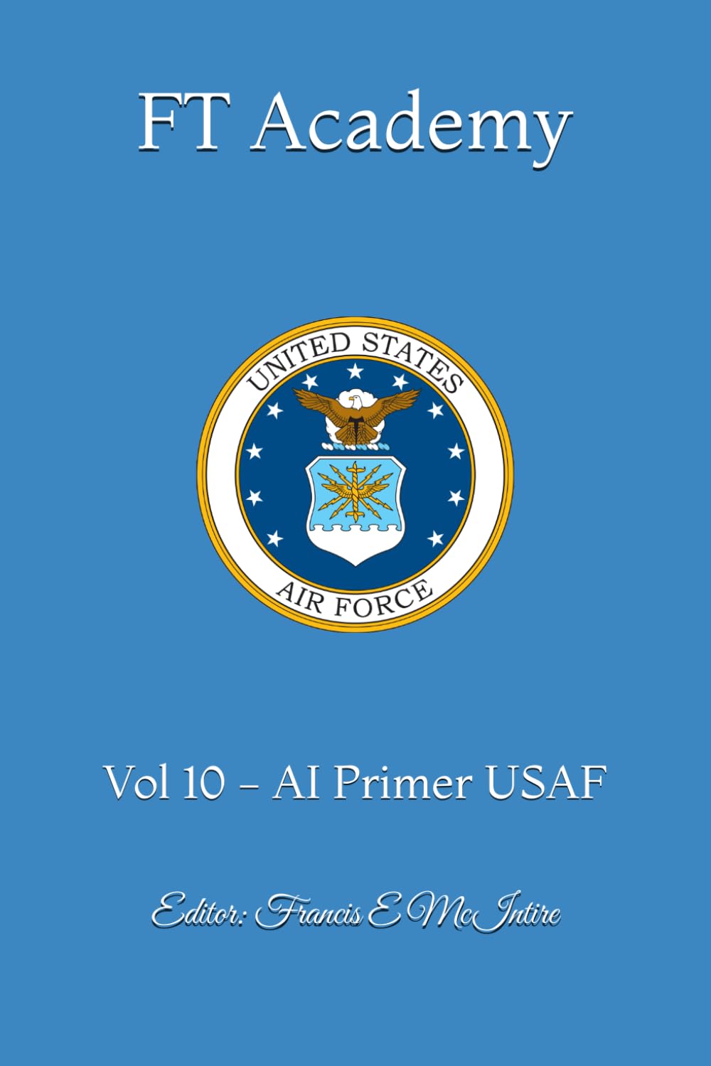 FT Academy: Vol 10 - AI Primer USAF