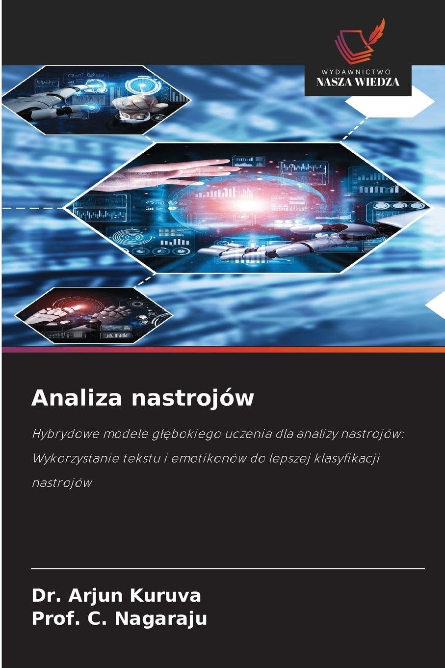 Analiza nastrojów: Hybrydowe modele g¿¿bokiego uczenia dla analizy nastrojów: Wykorzystanie tekstu i emotikonów do lepszej klasyfikacji nastrojów