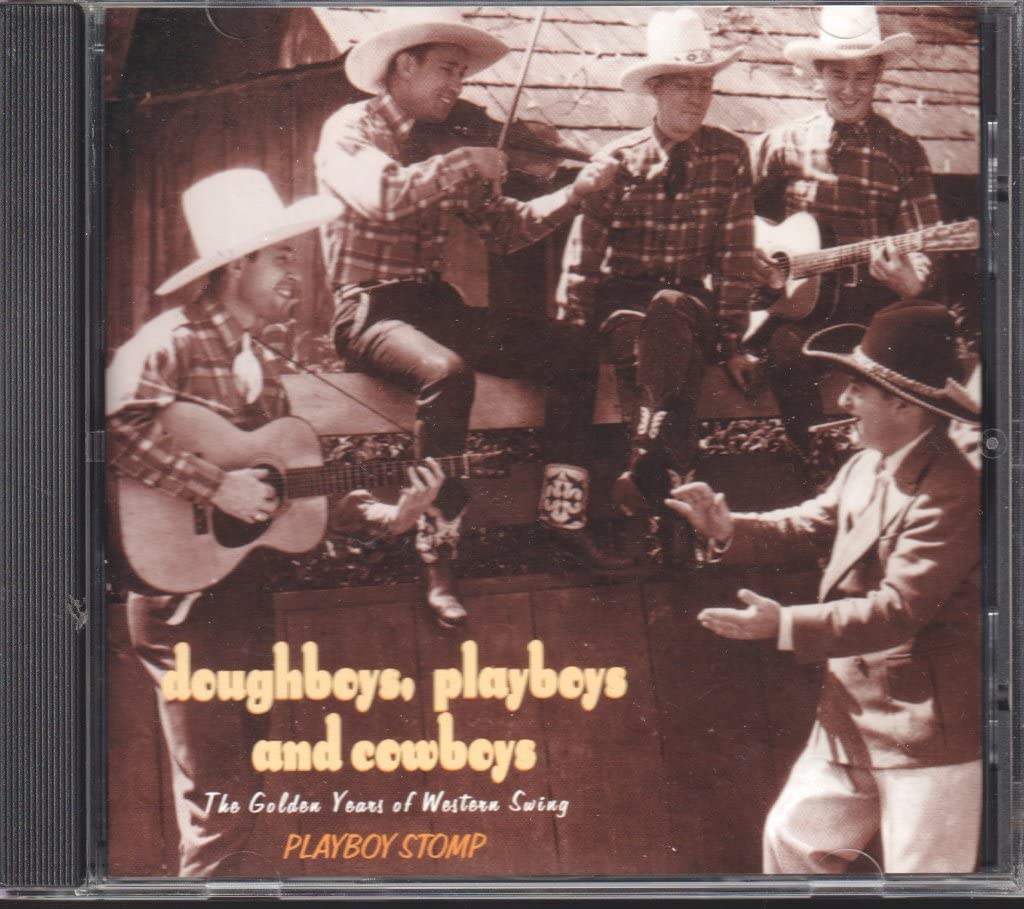 Doughboys, Playboys and Cowboys: The Golden Years of Western Swing