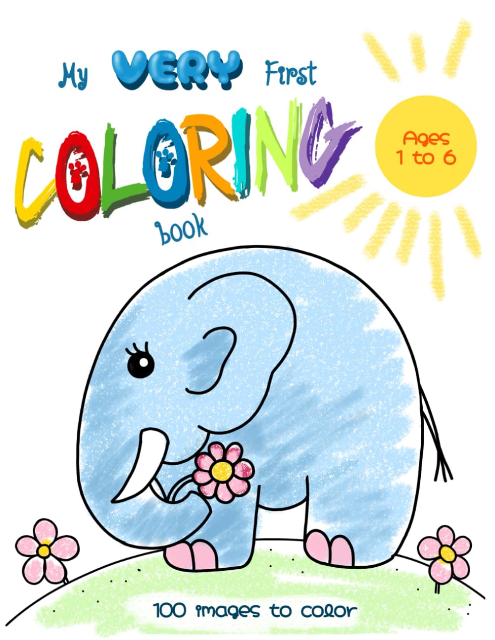 My Very First coloring book for Kids Ages 1-6: Simple Toddler Coloring ...