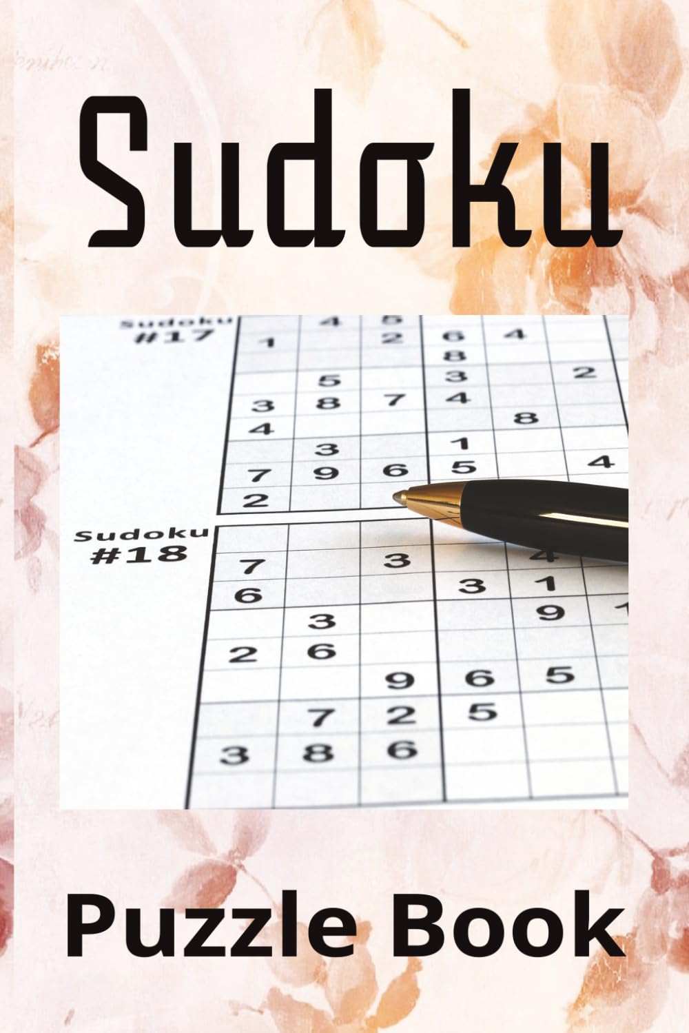 Sudoku Puzzle Book: Designed to Sharpen the Mind as You Relax and Enjoy These Puzzles | 6x9 Inches | 50+ Puzzles | Great Gift Idea