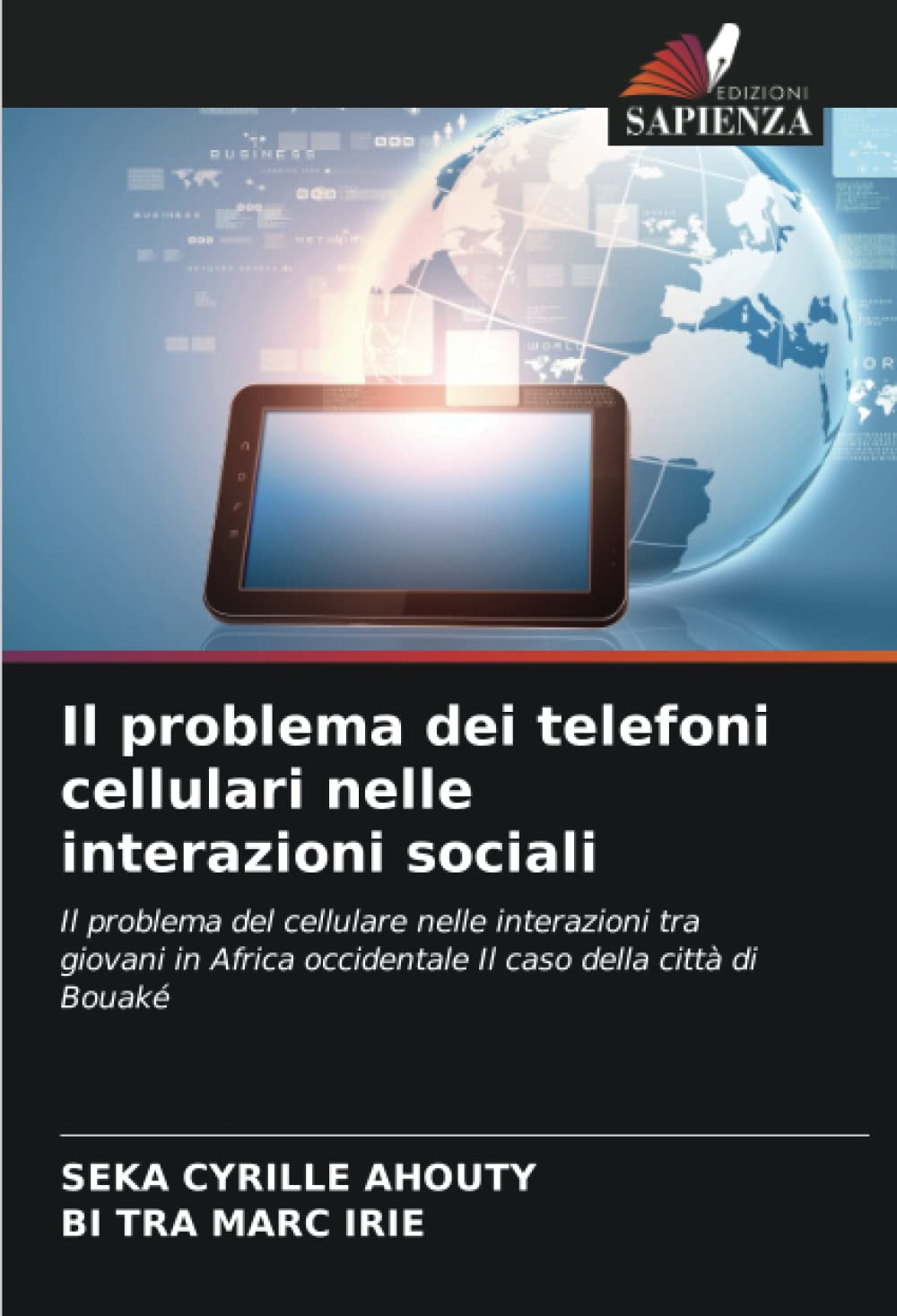 Il problema dei telefoni cellulari nelle interazioni sociali: Il problema del cellulare nelle interazioni tra giovani in Africa occidentale Il caso della città di Bouaké