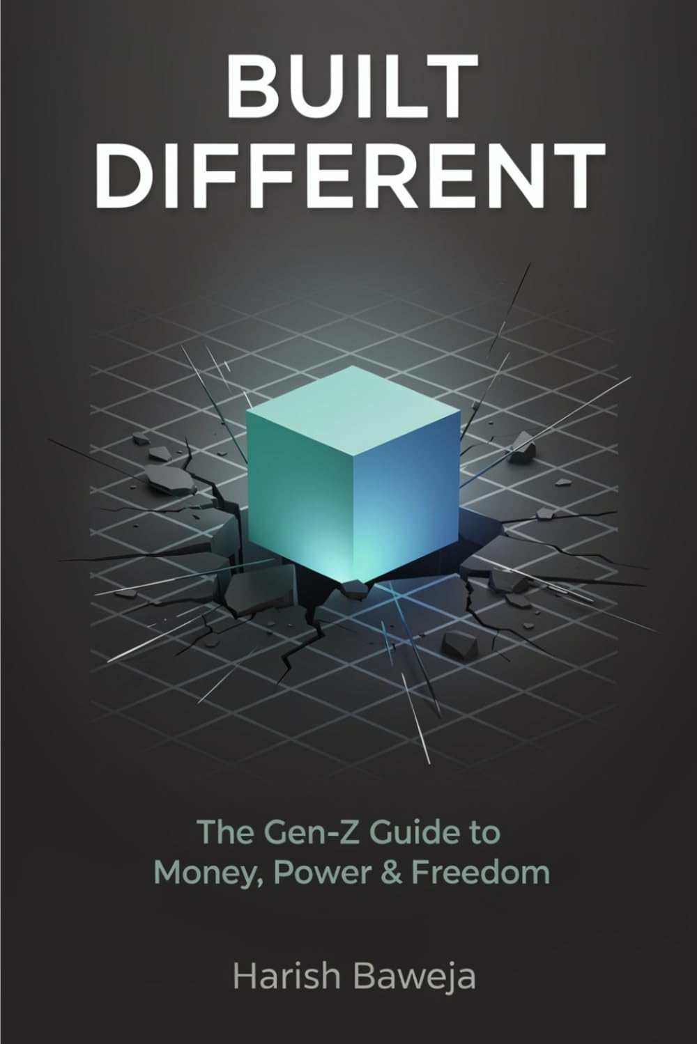 Built Different: The Gen-Z Guide to Money, Power & Freedom
