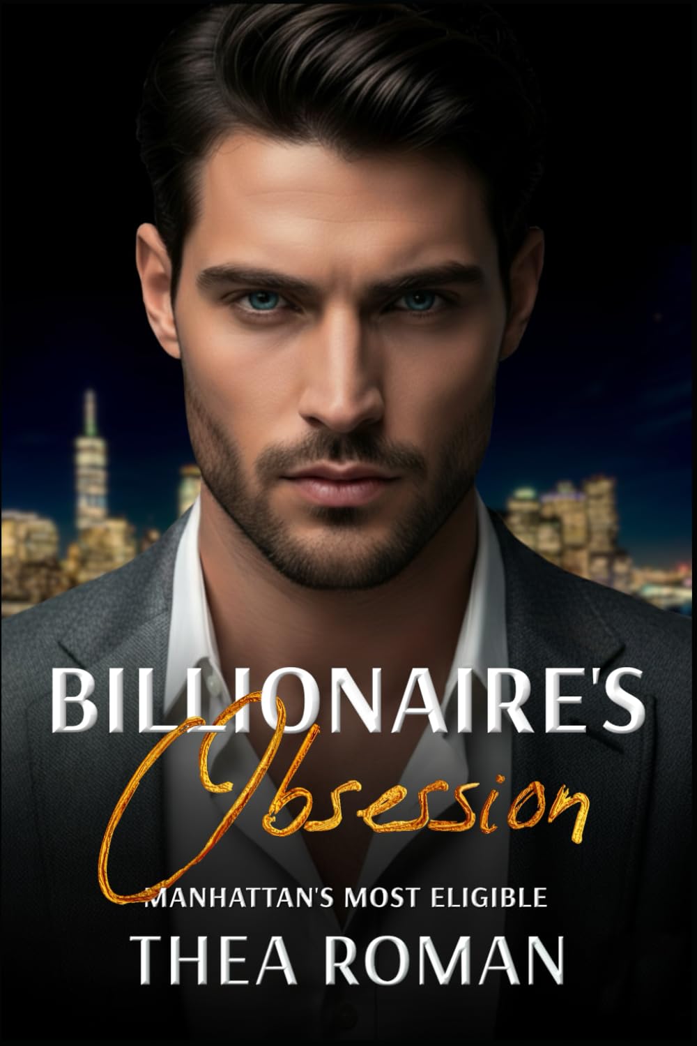 Billionaire's Obsession: an Enemies to Lovers Romance (Manhattan's Most Eligible)