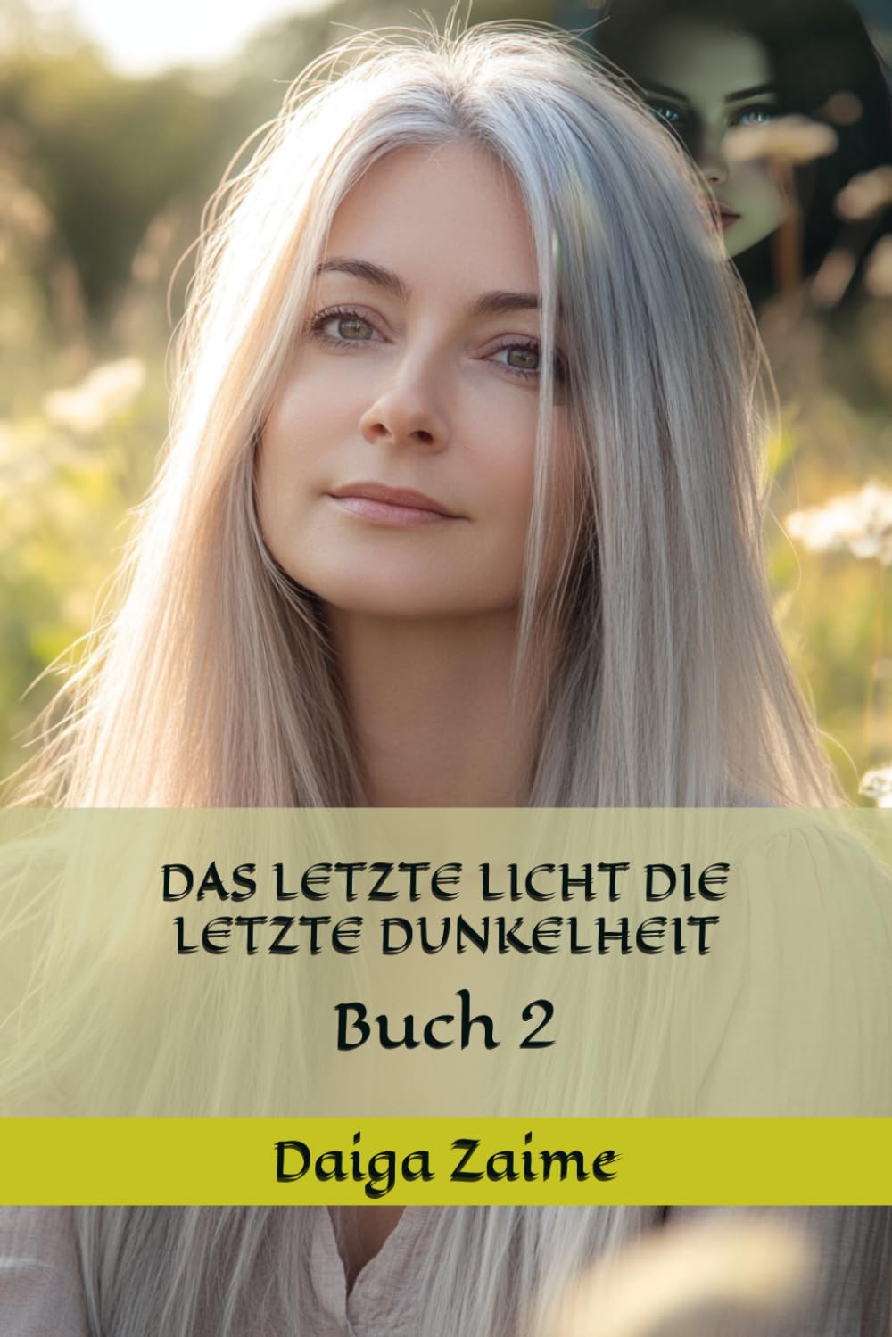 DAS LETZTE LICHT DIE LETZTE DUNKELHEIT: Buch 2 (Licht und Dunkelheit)