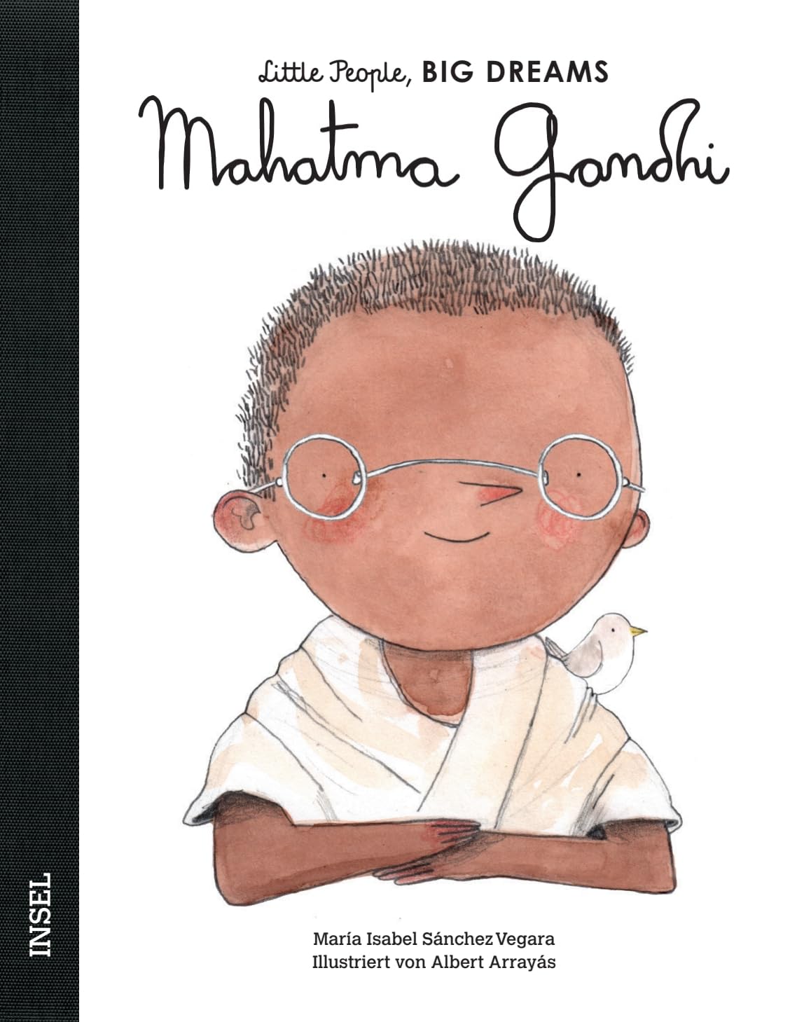 Mahatma Gandhi - Little People, BIG DREAMS (Deutsche Ausgabe): Kinderbuch ab 4 Jahre