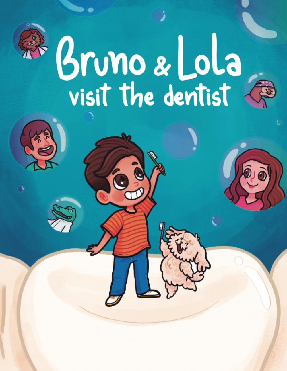 Bruno and Lola visit the dentist: An Engaging Children's Educational Storybook about visiting the dentist