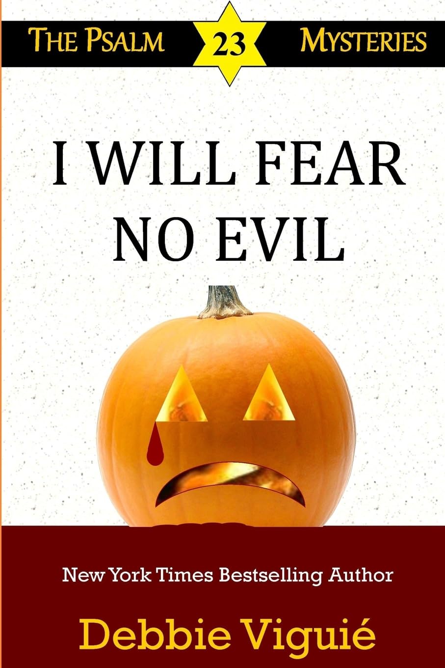 I Will Fear No Evil: Volume 10 (Psalm 23 Mysteries)