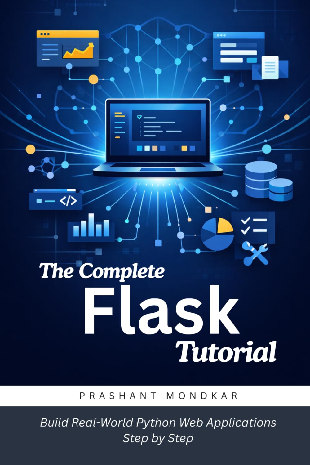 The Complete Flask Tutorial: Build Real-World Python Web Applications Step by Step