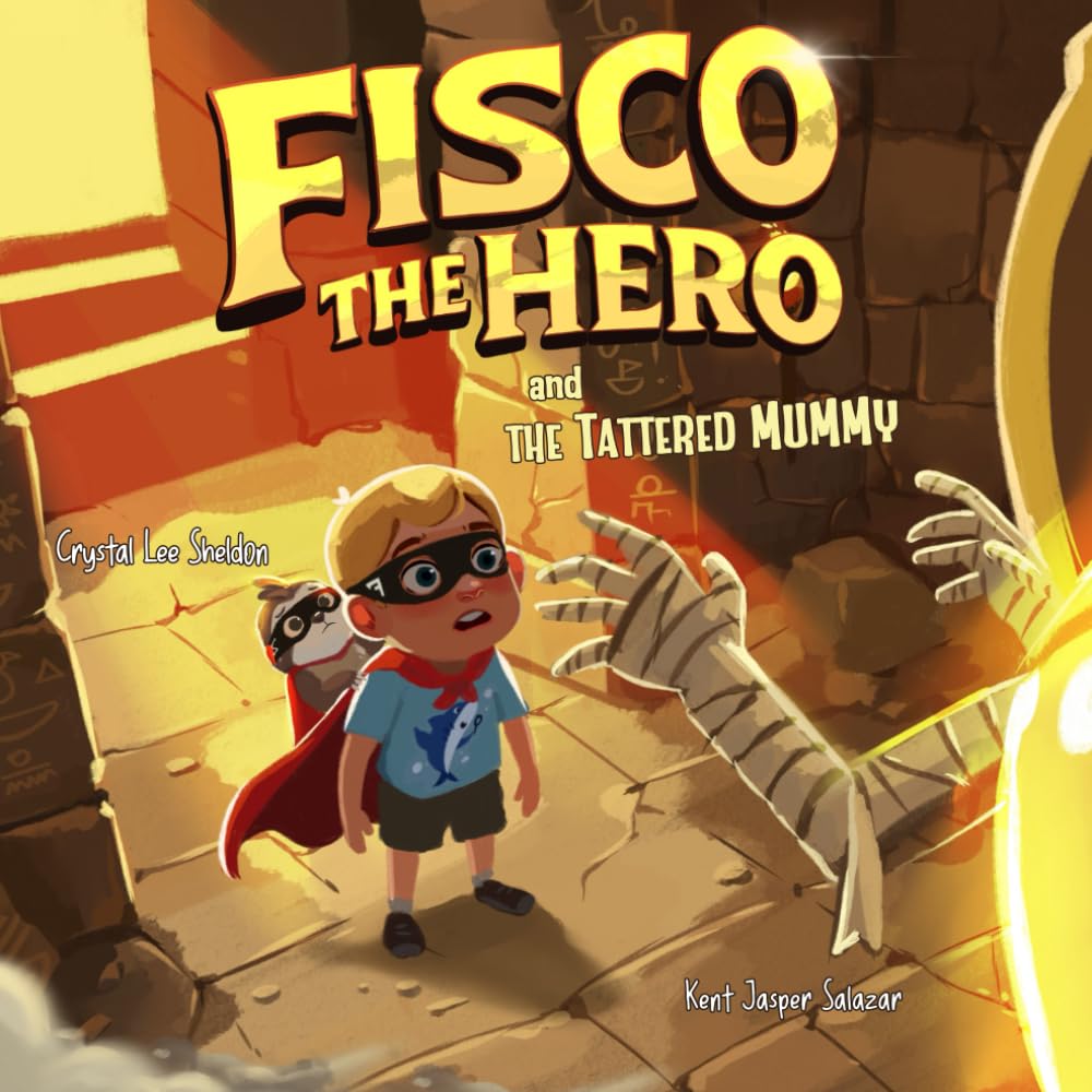 Fisco the Hero and the Tattered Mummy: An Imaginative Adventure for Young Superheroes to Learn About Inclusivity (Fisco the Hero Adventures)