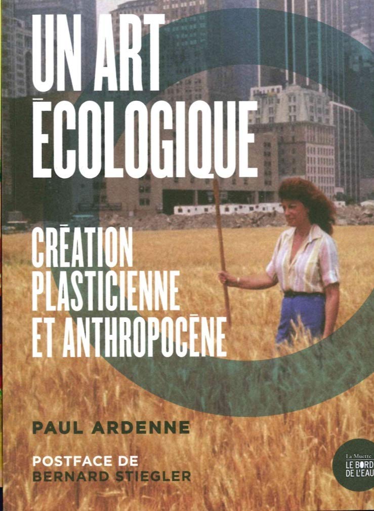 Un art écologique: Création plasticienne et anthropocène