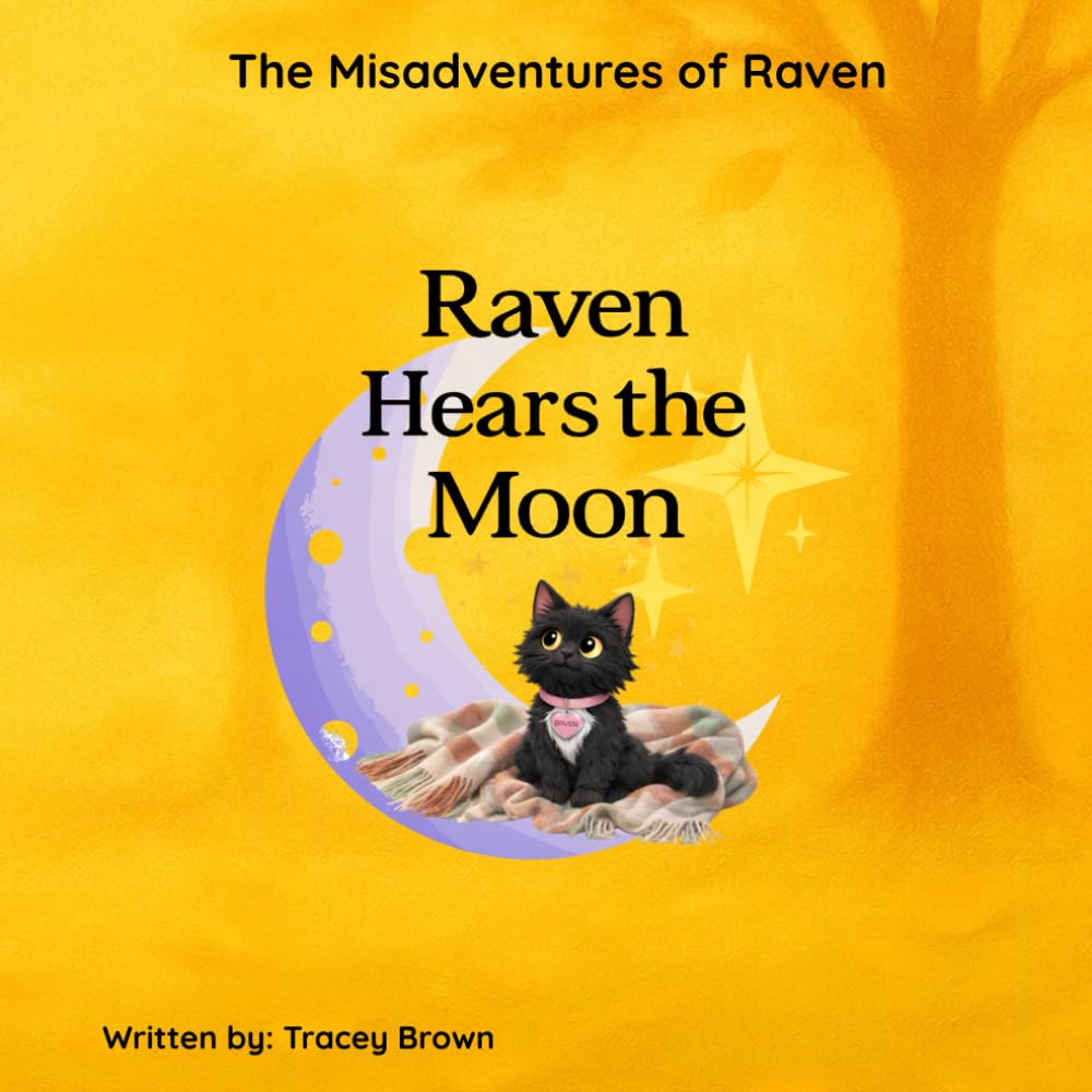 The Misadventures of Raven: Raven Hears The Moon
