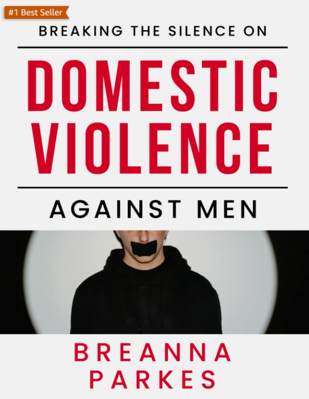 Breaking the silence on DOMESTIC VIOLENCE against men