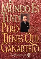 Mundo es tuyo pero tienes que ganÃŸrtelo 9706250174 Book Cover