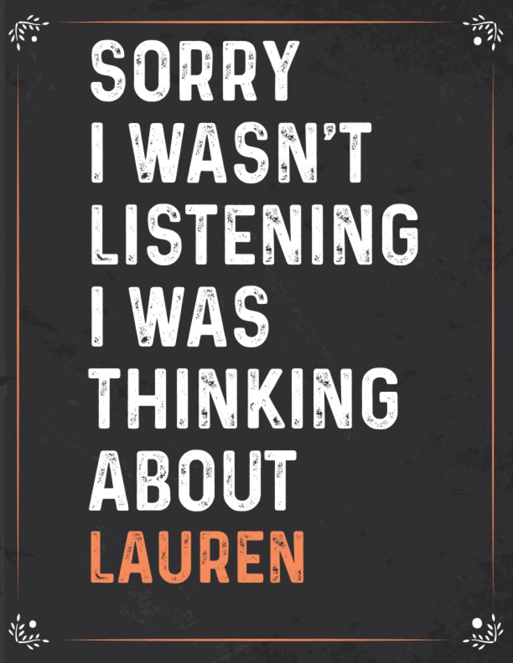 Sorry I Wasn't Listening I Was Thinking About Lauren Graham: Lauren Graham Lined Notebook | Great Gift Idea for Lauren Graham Fans | 8.5x11 Inches ... Idea for Kids, Girls, Teens, Students, Adults