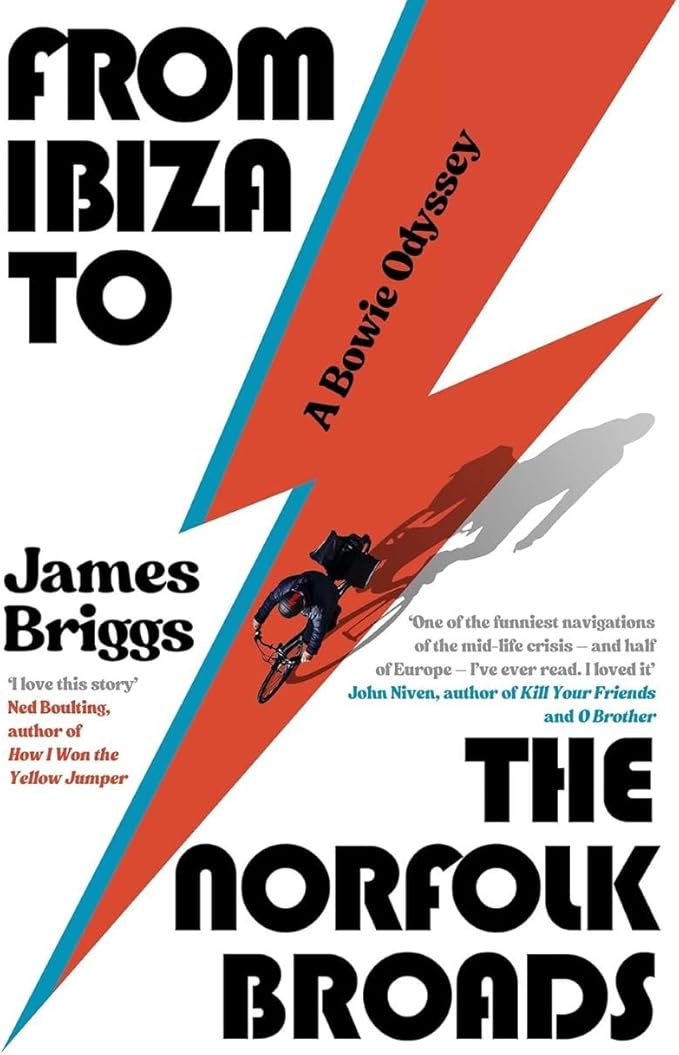 From Ibiza to the Norfolk Broads: A Bowie Odyssey by James Briggs