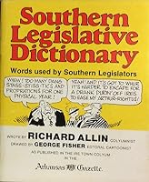 The Southern Legislative Dictionary: Words Used by Southern Legislators 0914546503 Book Cover