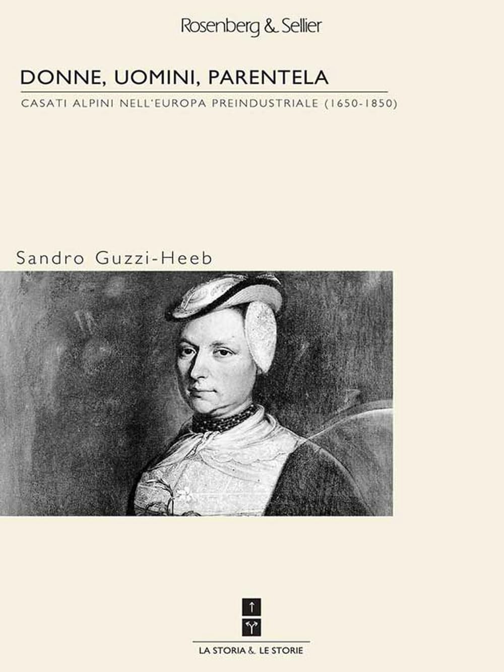 Donne, uomini, parentela. Casati alpini nell'Europa preindustriale (1650-1850)