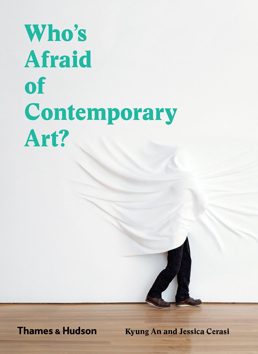 Who's Afraid of Contemporary Art? by Jessica Cerasi (Hardback Book)