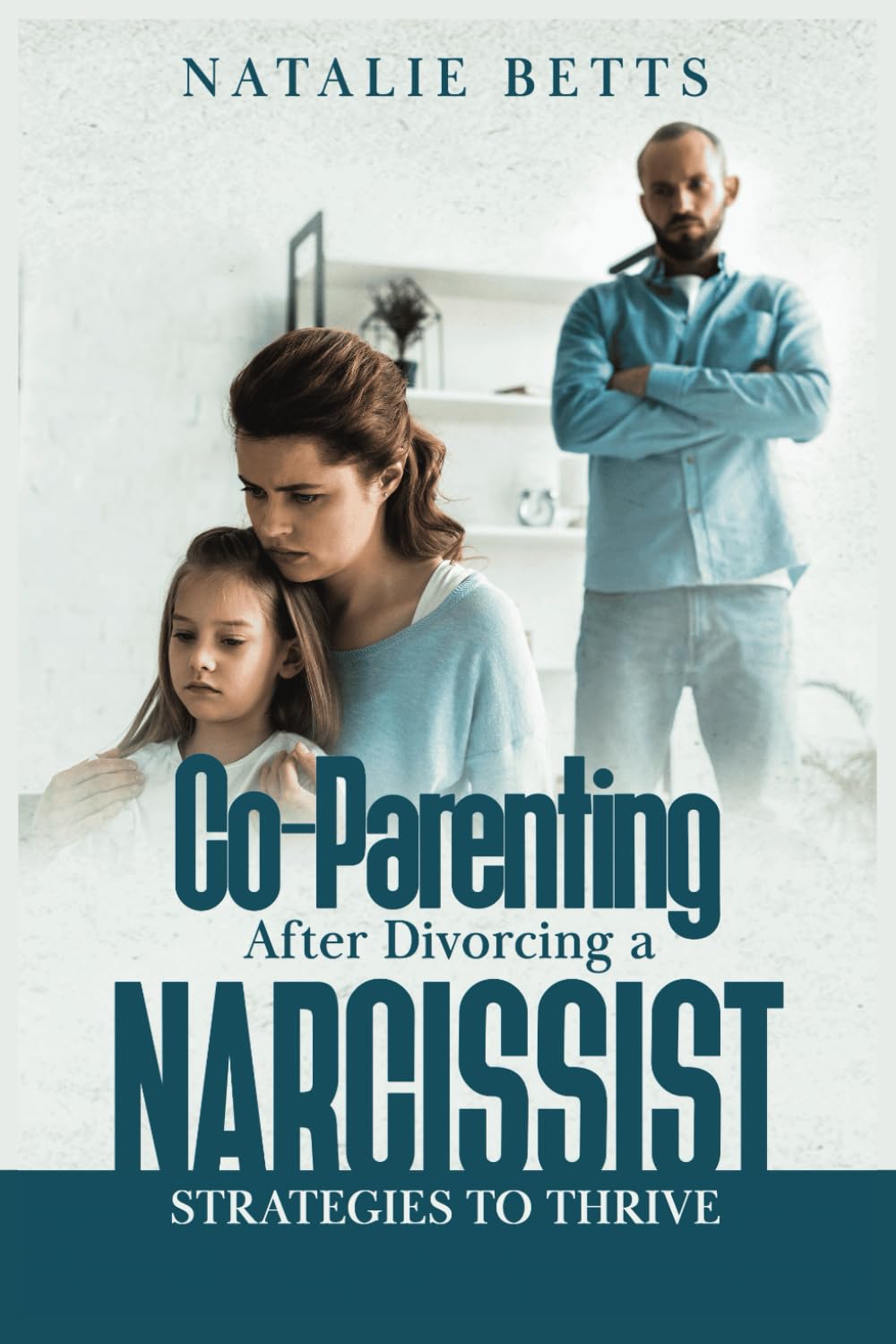 Co-Parenting after Divorcing a Narcissist: Strategies to Thrive