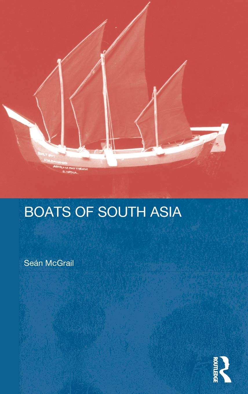 Boats of South Asia (Routledge Studies in South Asia)
