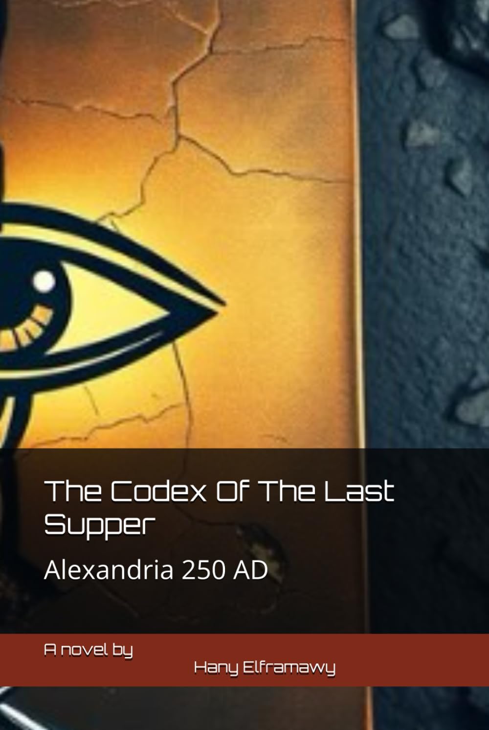 The Codex Of The Last Supper: Alexandria 250 AD