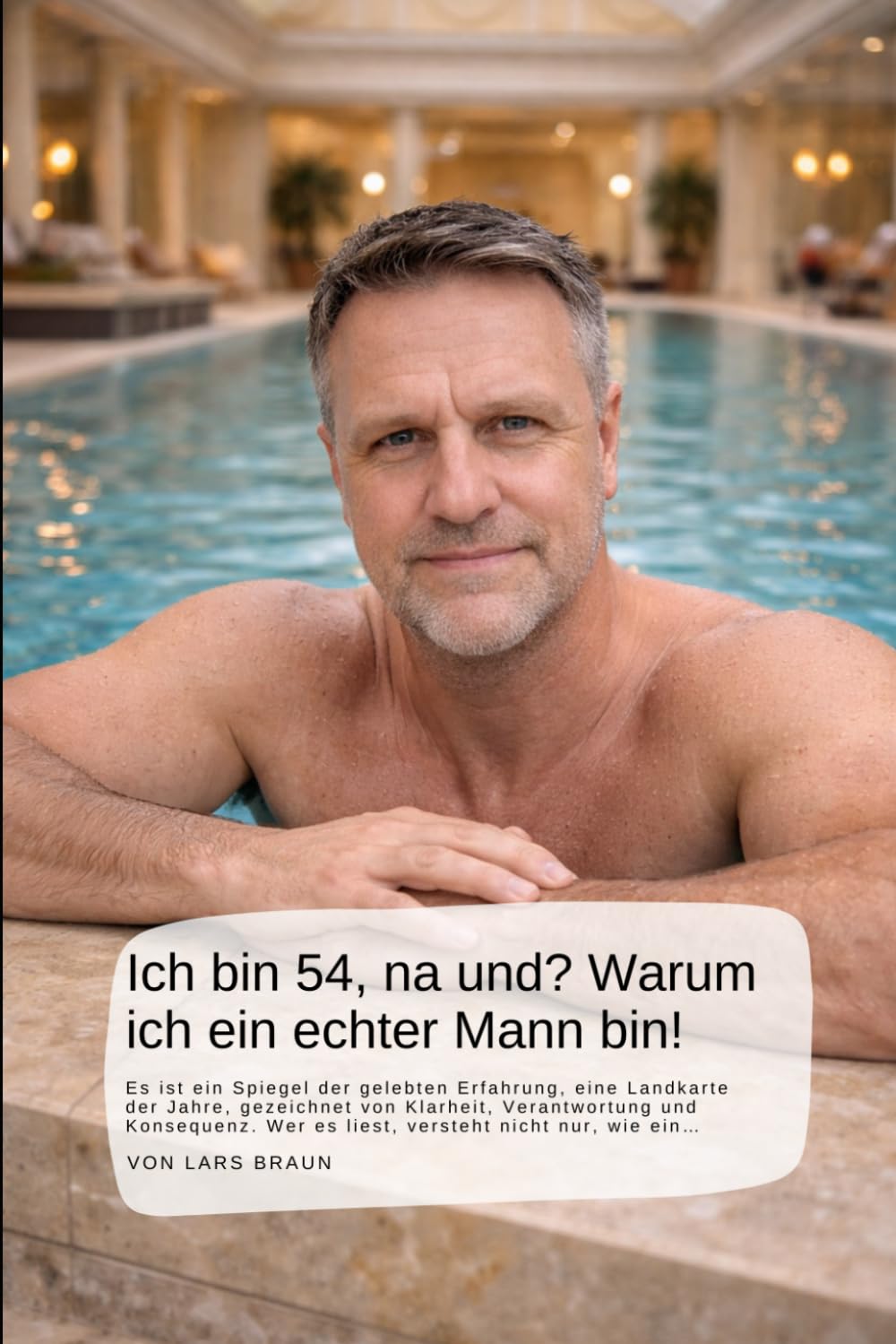 Ich bin 54, na und? Warum ich ein echter Mann bin!: Es ist ein Spiegel der gelebten Erfahrung, eine Landkarte der Jahre, gezeichnet von Klarheit, ... Wer es liest, versteht nicht nur, wie ein…