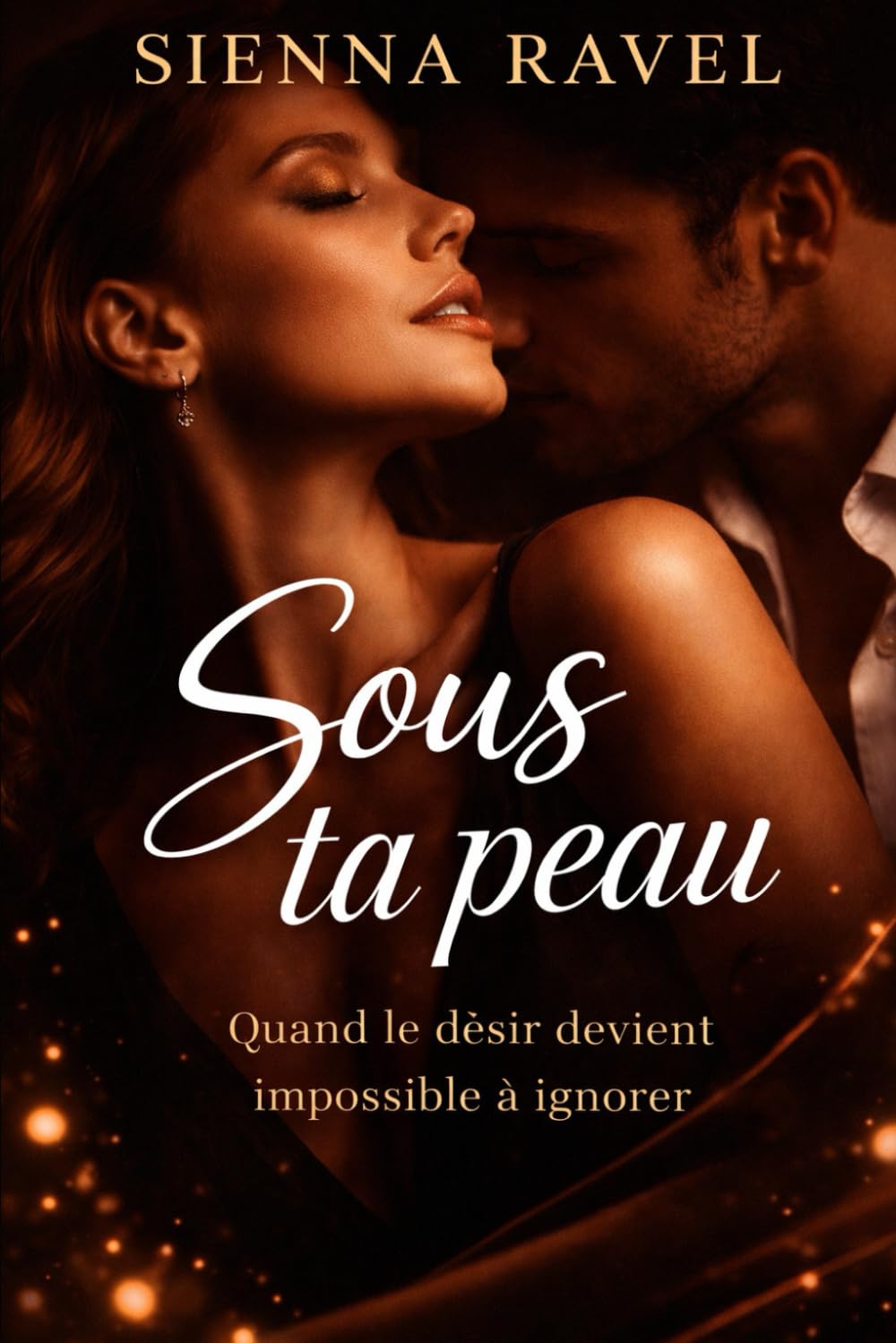 Sous ta peau: Quand le désir devient impossible à ignorer