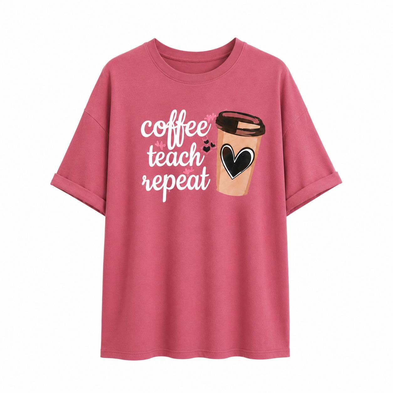Coffee Teach Repeat Graphic T-Shirt, Oversized Fit, Pink, Teacher Theme-picture-51