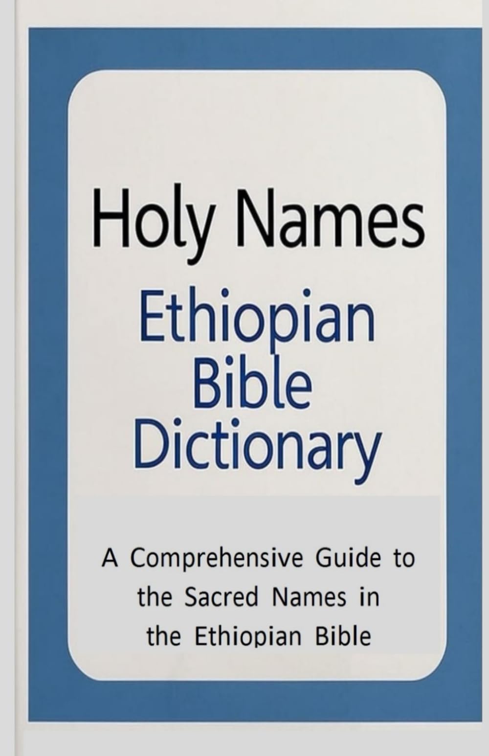 Holy Names: Ethiopian Bible Dictionary