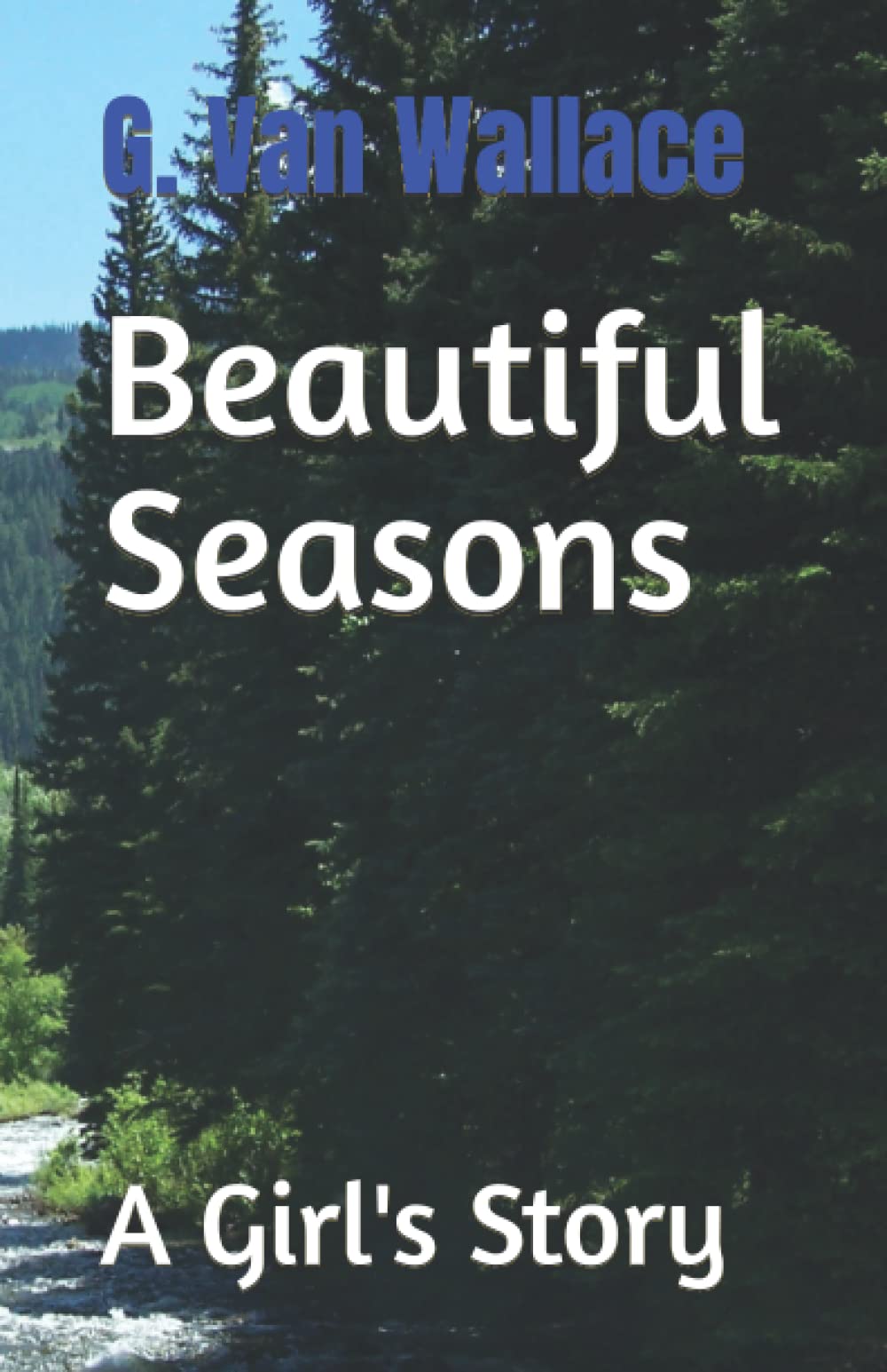 Beautiful Seasons: A Girl's Story