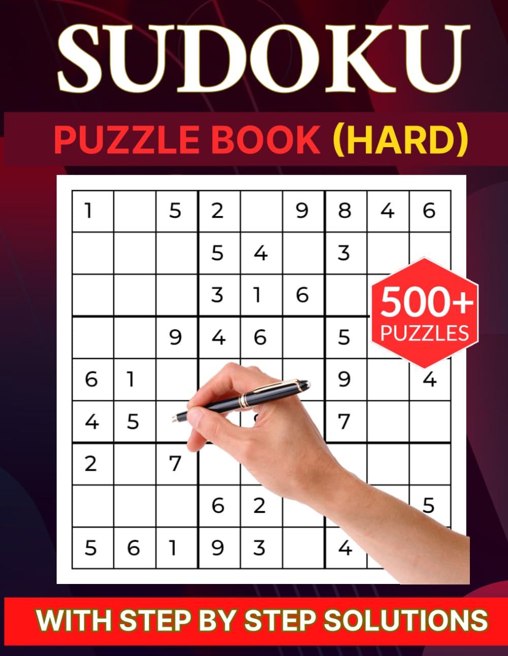 500+ Sudoku Puzzle Books Hard:: 510 Challenging Sudoku Puzzles for Adults with Solutions