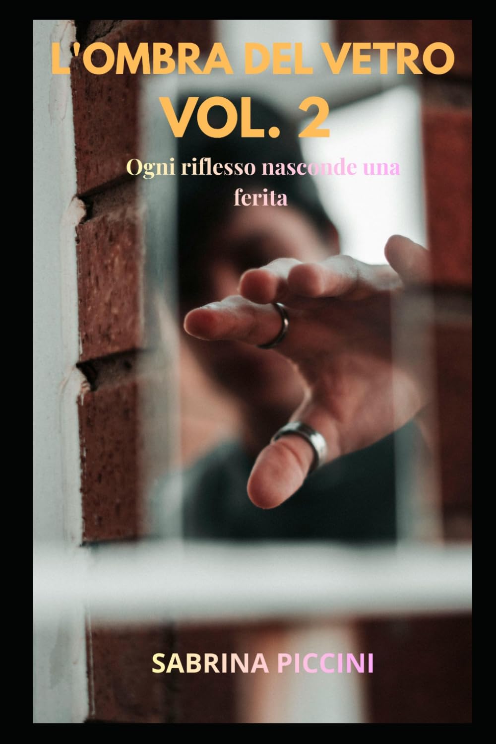 L'OMBRA DEL VETRO VOL. 2: Ogni riflesso nasconde una ferita (Kadir: L'ombra del vetro)