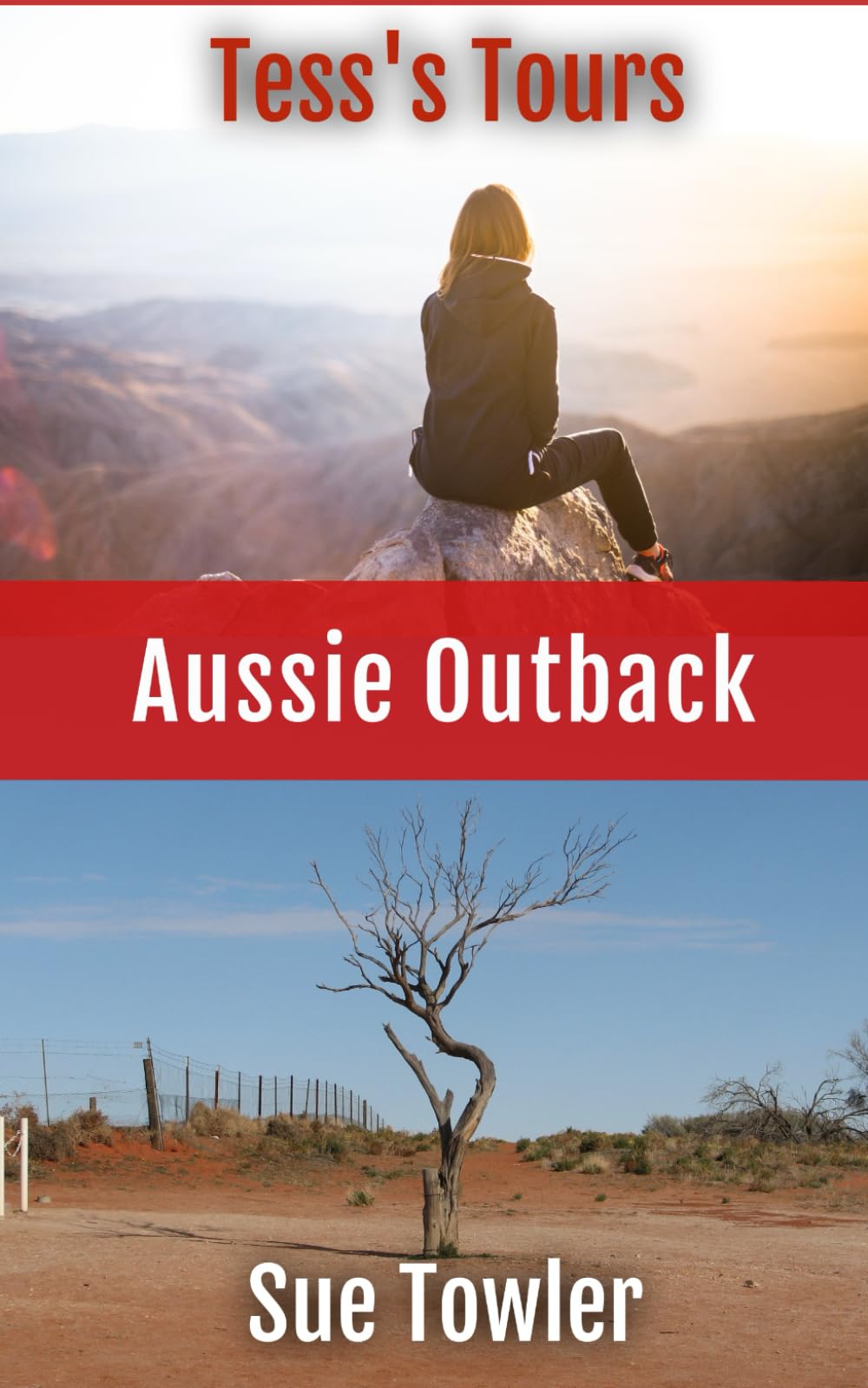 Tess's Tours - AUSSIE OUTBACK: A true story of an adventurous trek through the Outback with a group of Kiwi Senior Citizens: A true story of a group ... travelling in the Outback of Australia: 2
