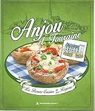  La bonne cuisine de nos régions : Anjou et Touraine
