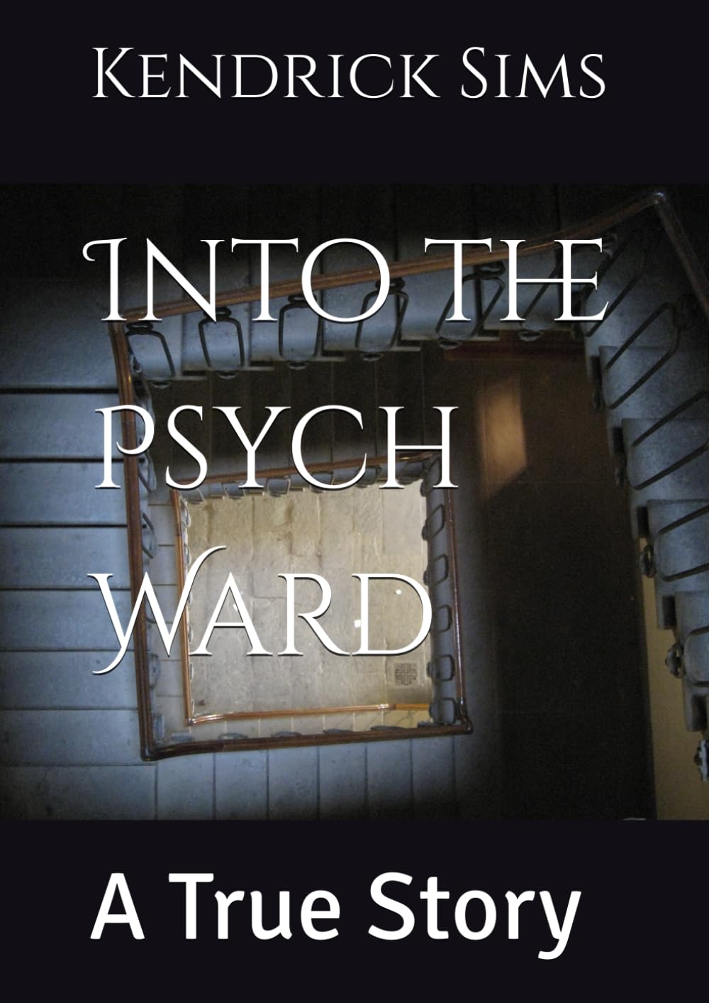 Into the Psych Ward: A True Story
