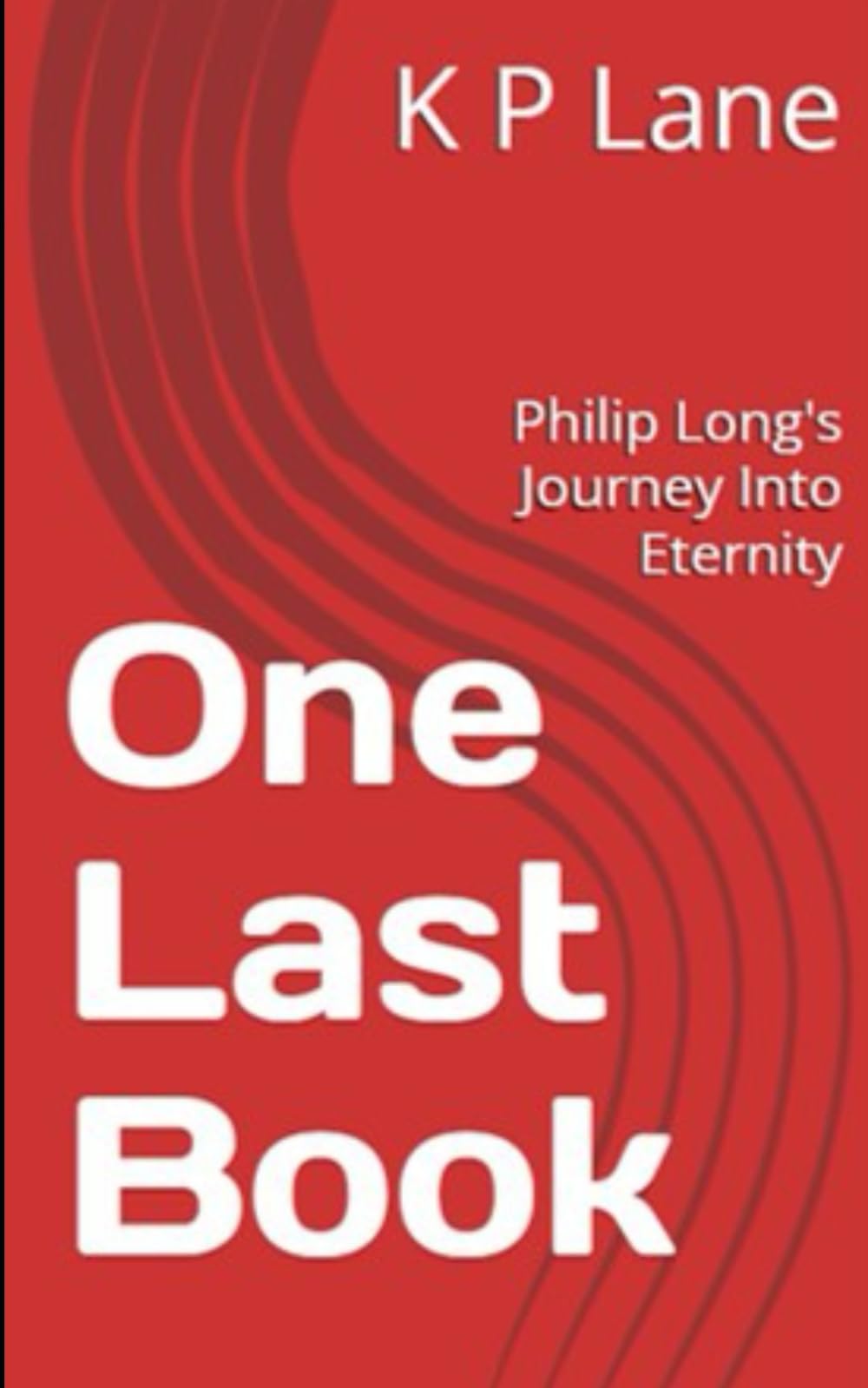 One Last Book: Philip Long's Journey Into Eternity