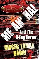 Me An' Hal: And the D-Ray Horror (Special Christmas Edition) 1682297403 Book Cover